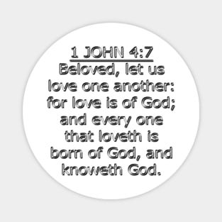 Bible Verse 1 John 4:7 (KJV) Magnet